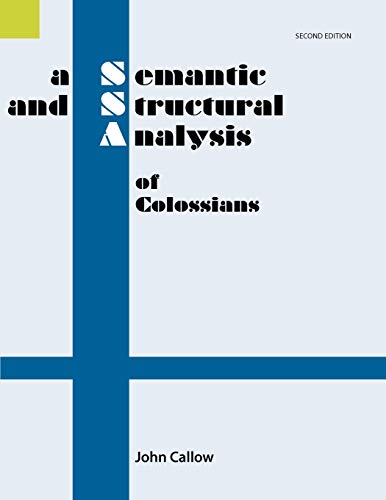 Beispielbild fr A Semantic and Structural Analysis of Colossians, 2nd Edition (Semantic and Structural Analysis Series) zum Verkauf von Chiron Media
