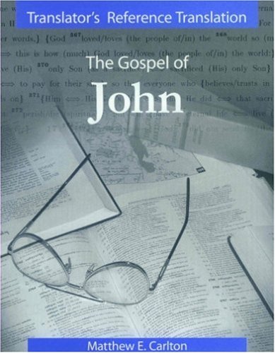 Translator's Reference Translation: The Gospel of John