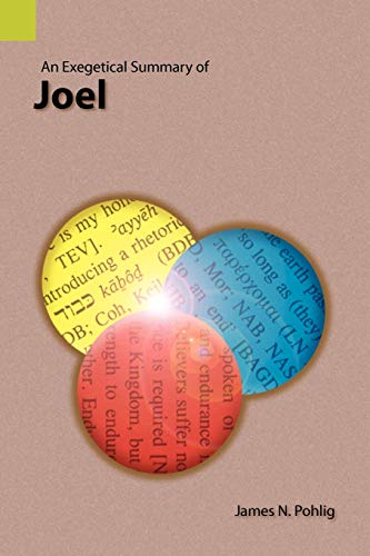 Beispielbild fr An Exegetical Summary of Joel zum Verkauf von Lakeside Books