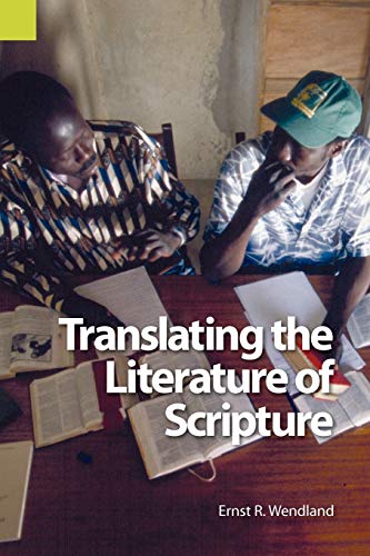 Beispielbild fr Translating the Literature of Scripture : A Literary-Rhetorical Approach to Bible Translation zum Verkauf von Better World Books