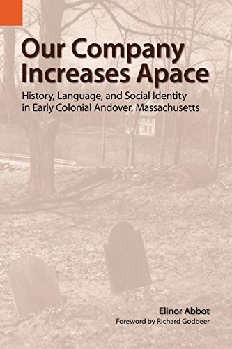 Stock image for Our Company Increases Apace: History, Language, and Social Identity in Early Colonial Andover, Massachusetts for sale by ThriftBooks-Atlanta
