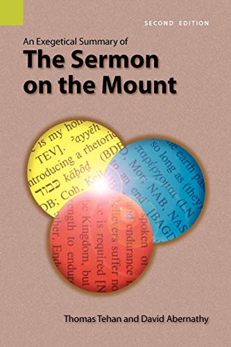 Beispielbild fr An Exegetical Summary of the Sermon on the Mount, 2nd Edition zum Verkauf von Buchpark
