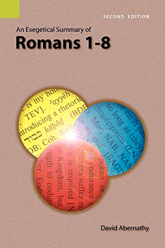 Beispielbild fr An Exegetical Summary of Romans 1-8, Second edition zum Verkauf von BooksRun