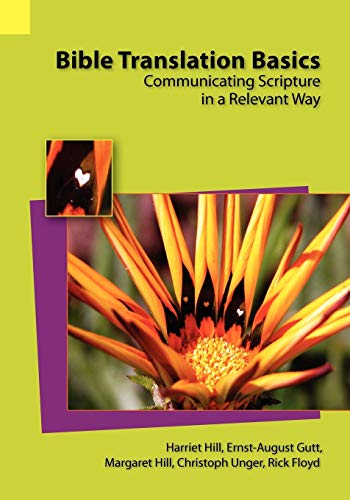 Stock image for Bible Translation Basics: Communicating Scripture in a Relevant Way for sale by GF Books, Inc.