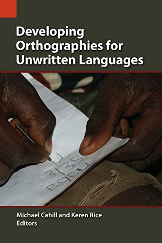 9781556713477: Developing Orthographies for Unwritten Languages (Publications in Language Use and Education)