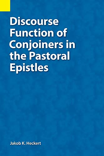 9781556714399: Discourse Function Of Conjoiners In The Pastoral Epistles