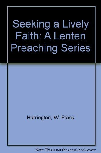 Stock image for Seeking a Living Faith: A Lenten Preaching Series for sale by ThriftBooks-Atlanta