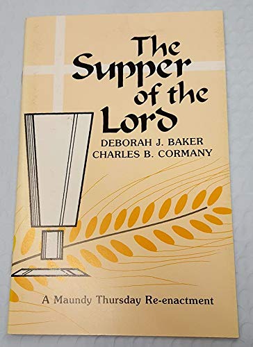 Stock image for The Supper of the Lord, a Maundy Thursday Re-enactment for sale by Wonder Book