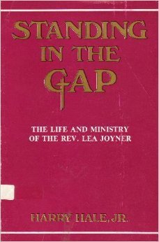 Imagen de archivo de Standing in the Gap: The Life and Ministry of the Rev. Lea Joyner a la venta por HPB-Red