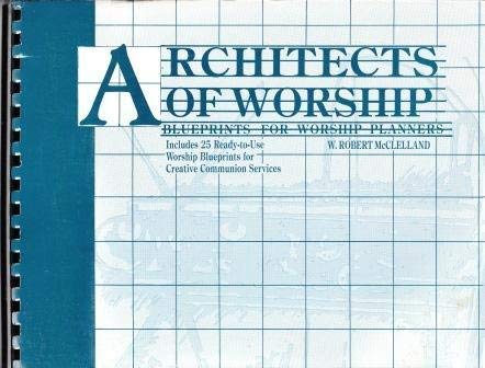 Architects of Worship: Blueprints for Worship Planners