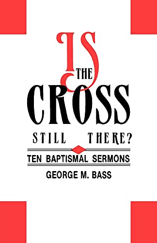 Beispielbild fr Is the Cross Still There? zum Verkauf von Better World Books
