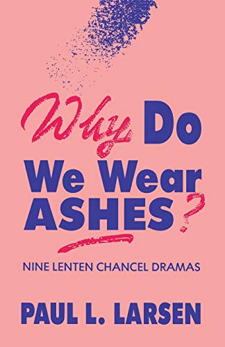 Stock image for Why Do We Wear Ashes? for sale by Wonder Book