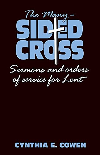 9781556732850: The Many-Sided Cross: Sermons and Orders of Service for Lent