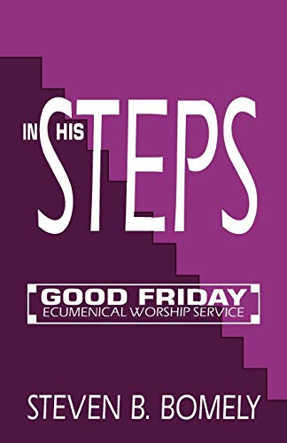 9781556732867: In His Steps: The Stations of the Cross: Good Friday Ecumenical Worship Service