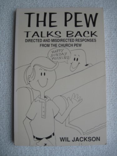 The Pew Talks Back: Directed and Misdirected Responses from the Church Pew