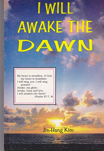 Stock image for I will awake the dawn for sale by ThriftBooks-Atlanta