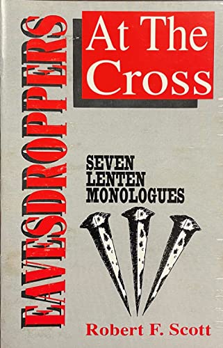 Beispielbild fr Eavesdroppers at the Cross zum Verkauf von ThriftBooks-Atlanta