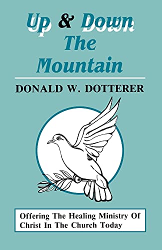 Up And Down The Mountain (9781556733918) by Donald W. Dotterer