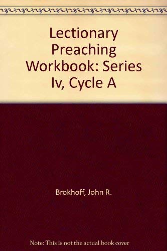 Imagen de archivo de Lectionary Preaching Workbook: Series Iv, Cycle A a la venta por Half Price Books Inc.