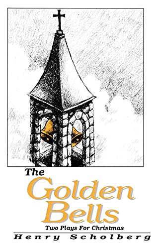 9781556734526: The Golden Bells: Two Plays For Christmas