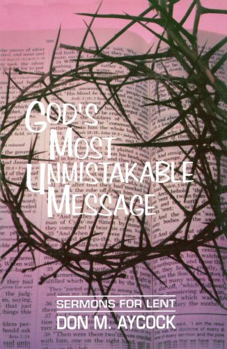 9781556735141: God's Most Unmistakable Message: Sermons for Lent