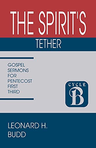 Imagen de archivo de The Spirit's Tether : Sermon for Pentecost Gospel, Cycle B a la venta por Better World Books