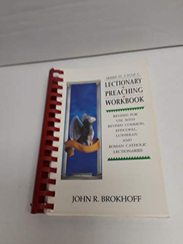 Imagen de archivo de Lectionary Preaching Workbook, Revised for Use With Revised Common, Episcopal, Lutheran, and Roman Catholic Lectionaries a la venta por Unique Books For You