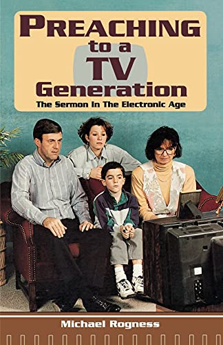 Beispielbild fr Preaching to a TV Generation : Preaching for an Electronic Age zum Verkauf von Better World Books