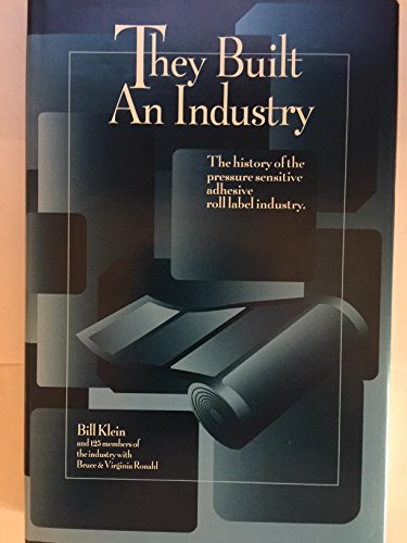 They built an industry: The history of the pressure sensitive adhesive roll label Industry