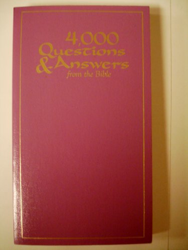 Beispielbild fr Four Thousand Questions and Answers from the Bible zum Verkauf von ThriftBooks-Dallas