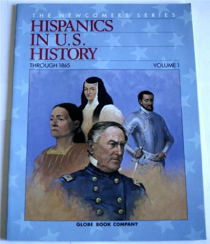 Stock image for Hispanics in United States History: Through 1865: 001 (AFRICAN AMERICAN/HISPANIC BIOGRAPHIES) for sale by Wonder Book