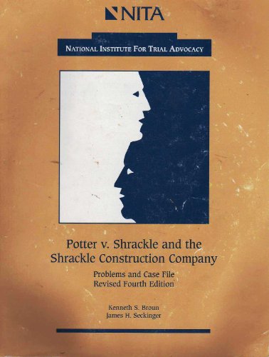 Potter V. Shrackle and the Ashrackle Construction Company: Problems and case File (9781556813139) by Kenneth S. Broun; James H. Seckinger