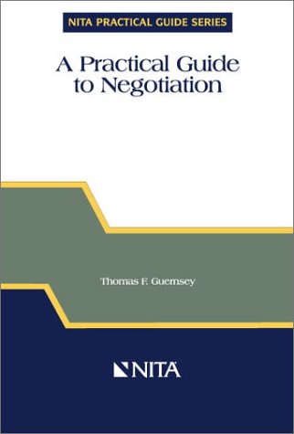 Stock image for A Practical Guide to Negotiation for sale by ThriftBooks-Atlanta