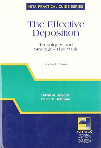 Beispielbild fr The Effective Deposition: Techniques and Strategies That Work (NITA's Practical Guide Series) (NITA practical guide series) zum Verkauf von Wonder Book