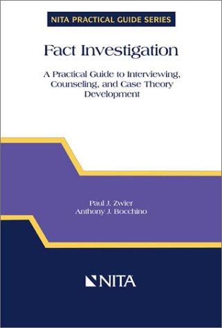 Beispielbild fr Fact Investigation: A Practical Guide to Interviewing, Counseling, and Case Theory Development zum Verkauf von ThriftBooks-Atlanta