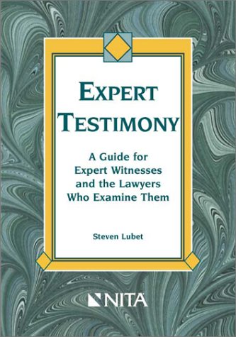 Beispielbild fr Expert Testimony: A Guide for Expert Witnesses and the Lawyers Who Examine Them zum Verkauf von SecondSale