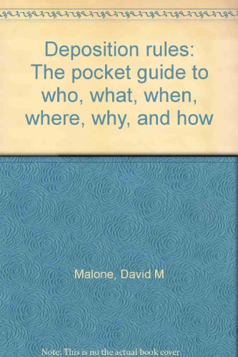 Beispielbild fr Deposition rules: The pocket guide to who, what, when, where, why, and how zum Verkauf von Wonder Book