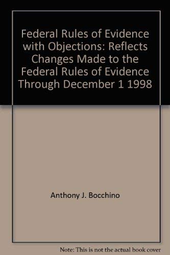 Beispielbild fr Federal Rules of Evidence with Objections: Reflects Changes Made to the Federal Rules of Evidence Through December 1, 1998 zum Verkauf von ThriftBooks-Atlanta