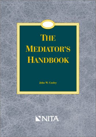 9781556816819: The Mediator's Handbook: Advanced Practice Guide for Civil Litigation