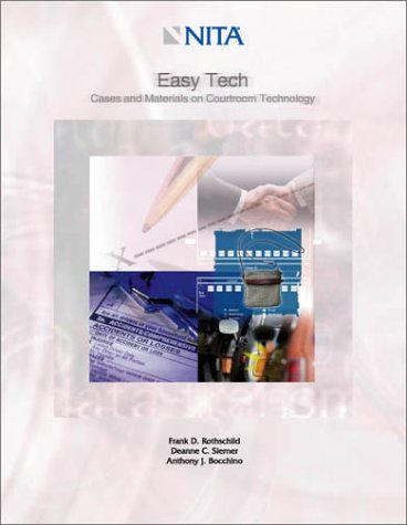 Stock image for Easy Tech : Cases and Materials in Courtroom Technology for sale by Open Books