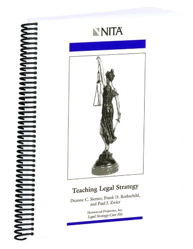 Teaching Legal Strategy (9781556819643) by Deanne C. Siemer; Frank D. Rothschild; Paul J. Zwier