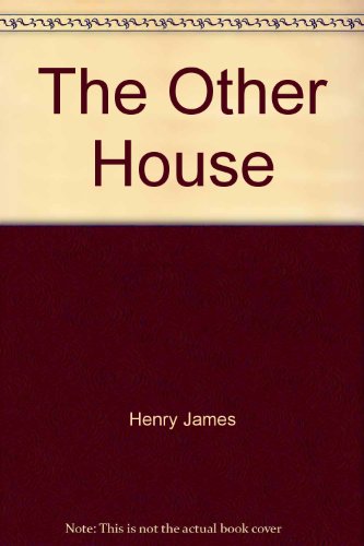 The Other House (Classic Books on Cassettes Collection) [UNABRIDGED] (9781556856310) by Henry James; Flo Gibson (Narrator)