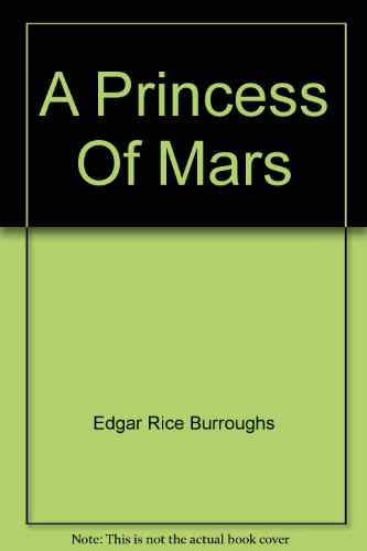 A Princess Of Mars (Classic Books on Cassettes Collection) [UNABRIDGED] (9781556856556) by Edgar Rice Burroughs; Jared Field (Narrator)