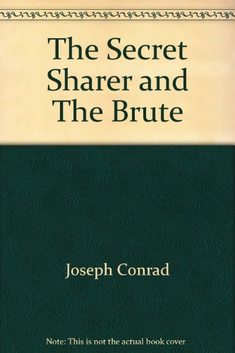 'The Secret Sharer' and 'The Brute' (Classic Books on Cassettes Collection) [UNABRIDGED] (9781556857089) by Joseph Conrad; Flo Gibson (Narrator)