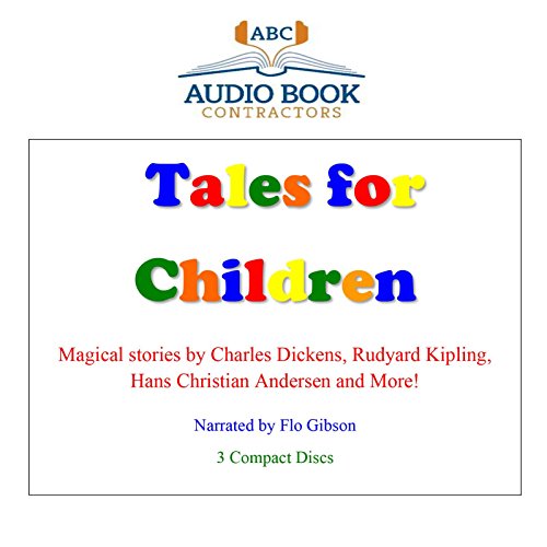 Tales for Children (9781556858932) by Charles Dickens; Aesop; Rudyard Kipling; Hans Christian Andersen; Julia Ewing; Flo Gibson; Flo Gibson (Narrator)