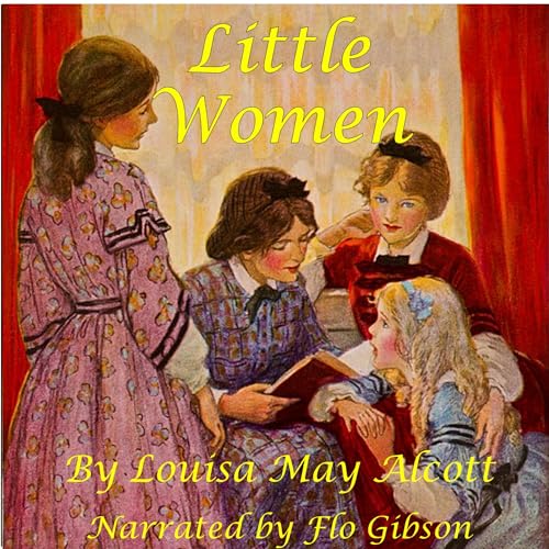 Little Women (Classics on Cds) (9781556859151) by Louisa May Alcott; Flo Gibson (Narrator)