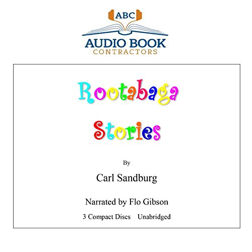 Rootabaga Stories (Classic Books on Cd Collection) (9781556859779) by Carl Sandburg; Flo Gibson (Narrator)