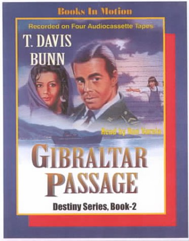 Gibraltar Passage (Rendezvous with Destiny #2) (9781556869648) by Bunn, T. Davis