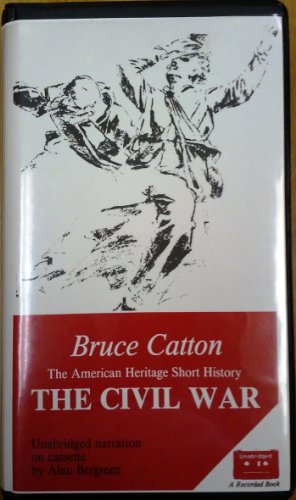 The American Heritage Short History of the Civil War (A History Book Club) (9781556901058) by Bruce Catton