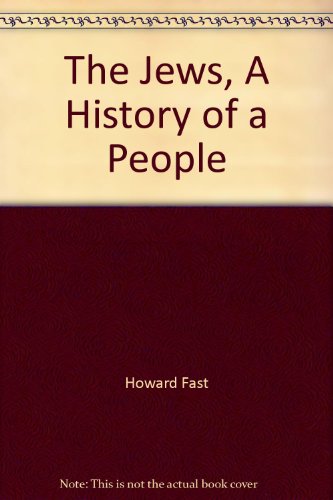 The Jews, A History of a People (9781556902659) by Howard Fast